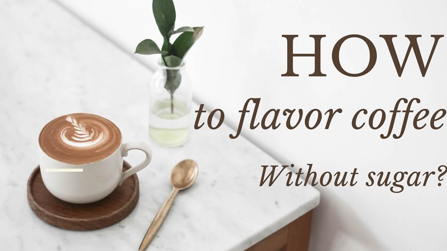 Ways to flavor coffee without sugar