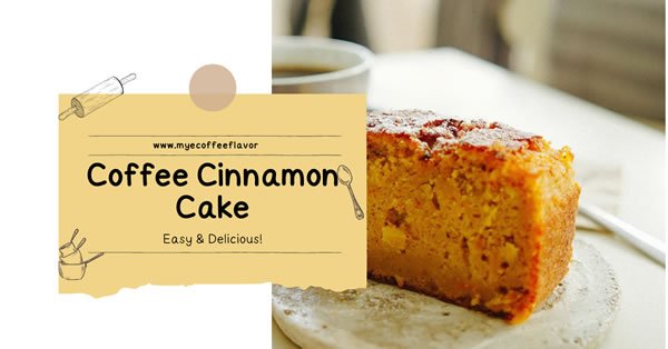 Coffee Cinnamon Cake
