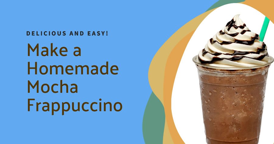 How to Make a Homemade Mocha Frappuccino