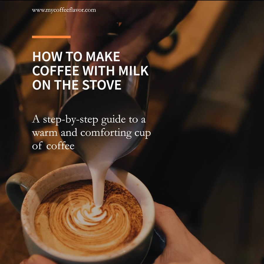 How To Make Coffee With Milk On The Stove