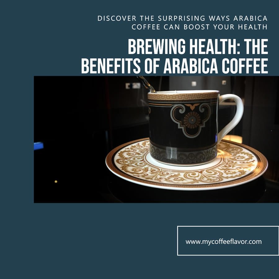 Arabica Coffee Health Benefits
