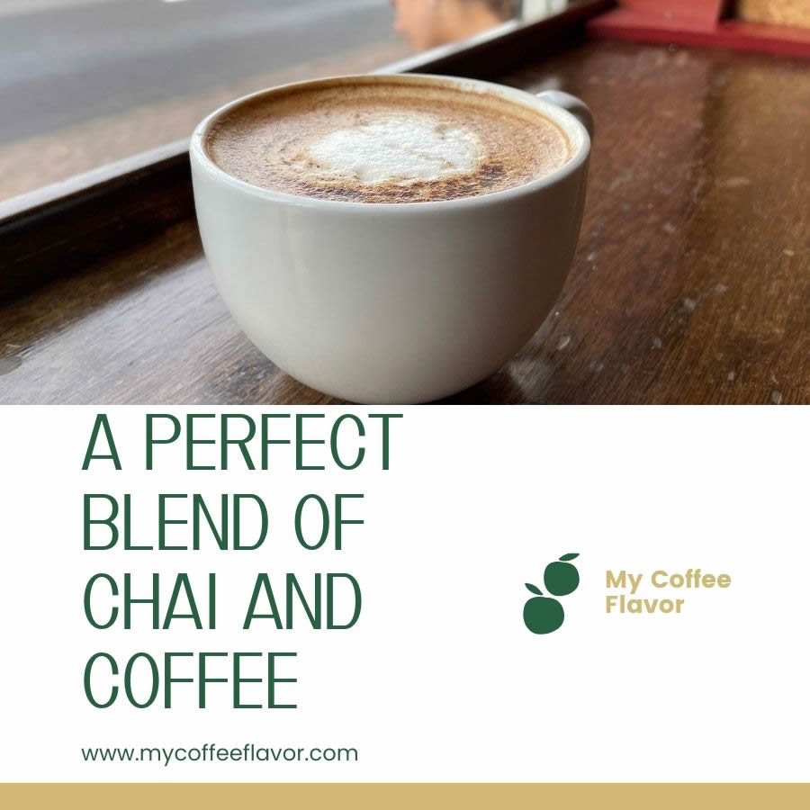 Recipe A Perfect Blend of Chai and Coffee