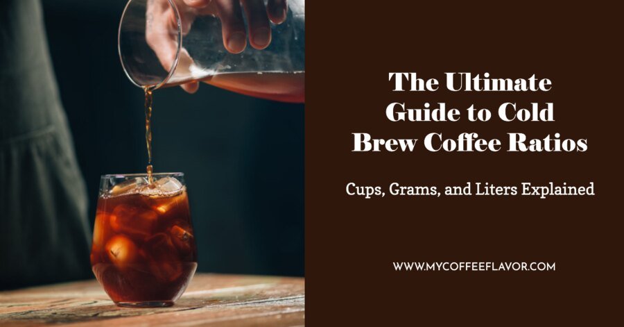 Cold Brew Coffee Ratios
